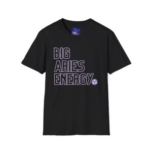 Big Aries Energy Zodiac Shirt